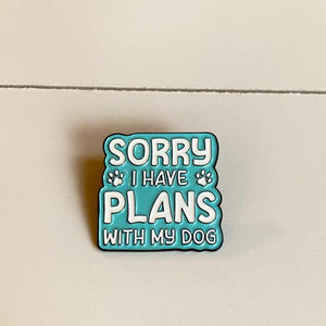 TOPANGA Jewelry　ピンブローチ　SORRY IHAVE PLANS WITH MY DOG　ごめんなさい、これからワンちゃんとお散歩なの　プレゼント　プチギフト　プレゼント　