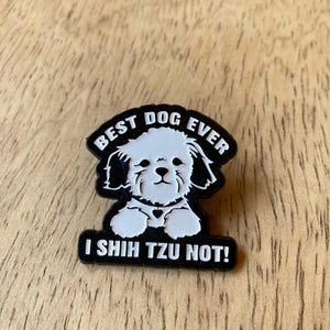 TOPANGA Jewelry　ピンブローチ　BEST DOG EVER I SHIH TZU NOT!　最高の犬はシーズーじゃない！　プレゼント　プチギフト　プレゼント　小物　アクセサリー