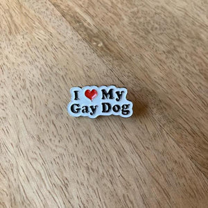 TOPANGA Jewelry　ピンブローチ　I LOVE My Gay Dog　ファッションアイテム　犬　ドッグ　ジュエリー　プレゼント　小物　アクセサリー　プチギフト