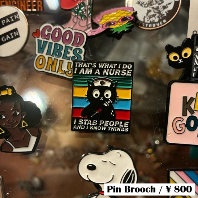 TOPANGA Jewelry　 Pin Brooch　THAT'S WHAT I DO I AM A NURSE I STAB PEOPLE AND I KNOW THINGS