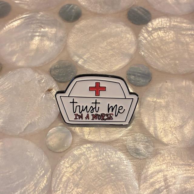 TOPANGA Jewelry　 Pin Brooch　Trust me I'M A NURSE