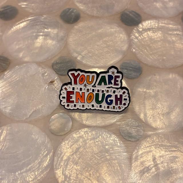 TOPANGA Jewelry Pin Brooch YOU ARE ENOUGH