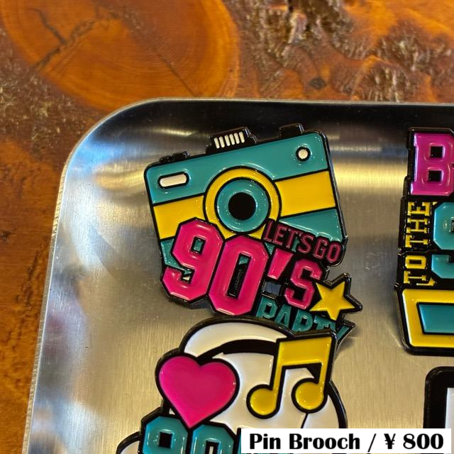 TOPANGA Jewelry Pin Brooch LET'S GO 90'S PARTY