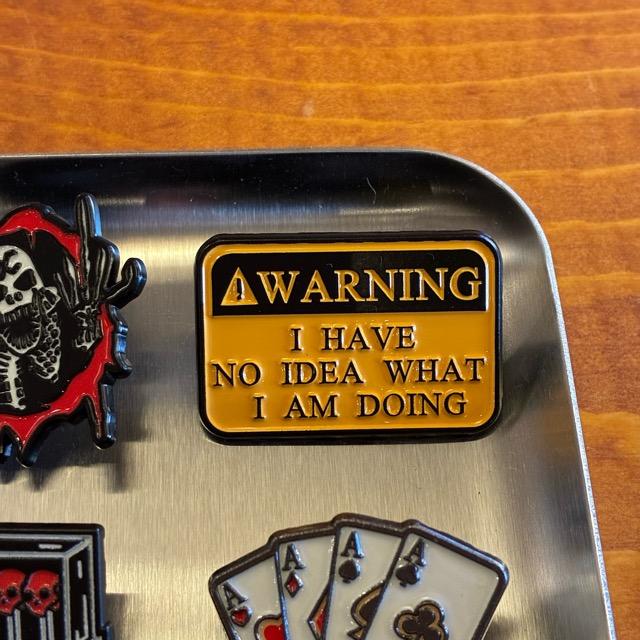TOPANGA Jewelry Pin Brooch WARNING I HAVE NO IDEA WHAT I AM DOING