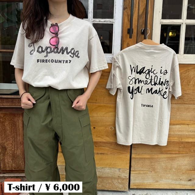 TOPANGA Lady's　TOPANGA FIRECOUNTRY Pigment dyed T-shirt IVORY magic is something you make S M L XL