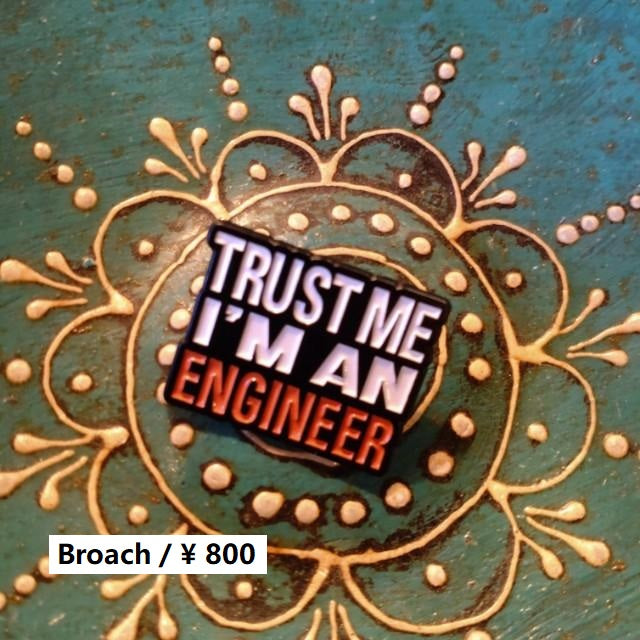 TOPANGA Jewelry　ピンブローチ　TRUST ME　I’M AN ENGINEER　エンジニアの私を信じて！　ポジティブメッセージ